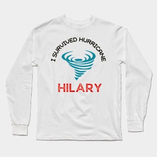 I Survived Hurricane Hilary Long Sleeve T-Shirt